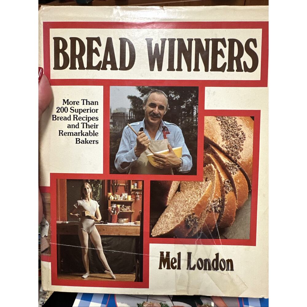 Bread Winners: More Than 200 Superior Bread Recipes,‎ Mel London Hardcover 1979